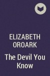 Элизабет О&#039;Роарк - The Devil You Know