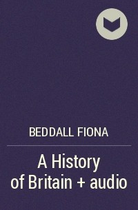 Fiona Beddall - A History of Britain + audio
