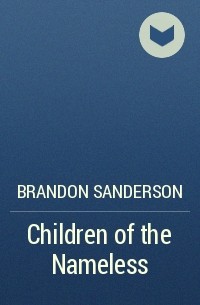 Brandon Sanderson - Children of the Nameless