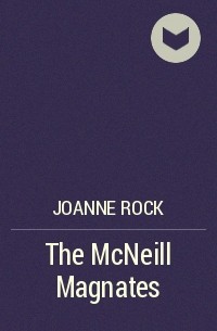 Джоанна Рок - The McNeill Magnates
