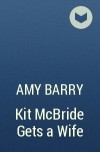 Amy Barry - Kit McBride Gets a Wife