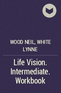  - Life Vision. Intermediate. Workbook