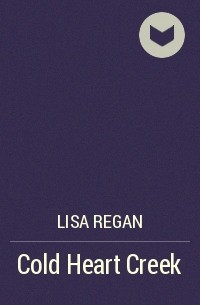 Lisa Regan - Cold Heart Creek