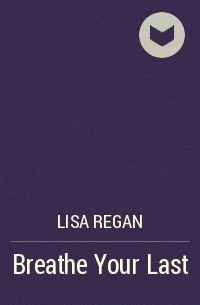 Lisa Regan - Breathe Your Last