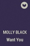 Molly Black - Want You