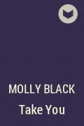 Molly Black - Take You