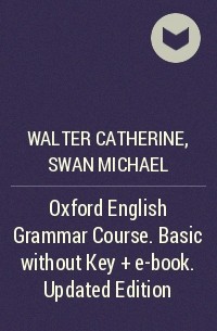  - Oxford English Grammar Course. Basic without Key + e-book. Updated Edition