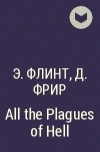 - All the Plagues of Hell