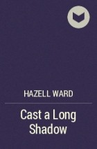 Hazell Ward - Cast a Long Shadow