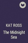 Kat Ross - The Midnight Sea