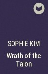 Софи Ким - Wrath of the Talon