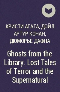  - Ghosts from the Library. Lost Tales of Terror and the Supernatural