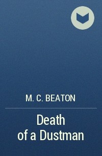 M. C. Beaton - Death of a Dustman