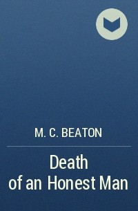 M. C. Beaton  - Death of an Honest Man