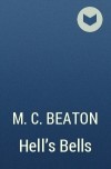 M. C. Beaton  - Hell&#039;s Bells
