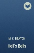 M. C. Beaton  - Hell&#039;s Bells
