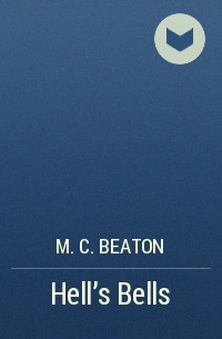 M. C. Beaton  - Hell's Bells