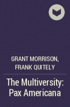  - The Multiversity: Pax Americana