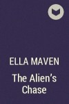 Ella Maven - The Alien&#039;s Chase