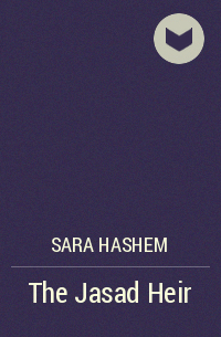 Sara Hashem - The Jasad Heir