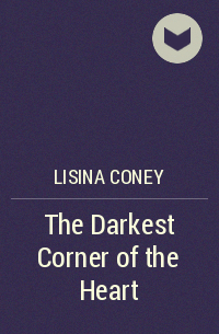 Лисина Кони - The Darkest Corner of the Heart