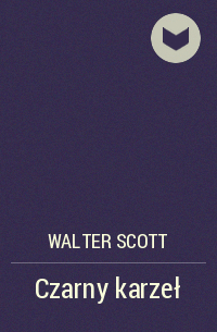 Вальтер Скотт - Czarny karzeł