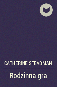 Кэтрин Стедман - Rodzinna gra