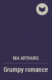 Nia Arthurs - Сварливый роман