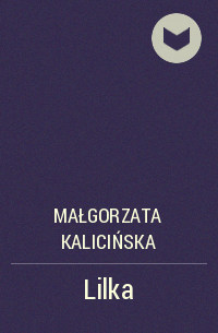 Małgorzata Kalicińska - Lilka