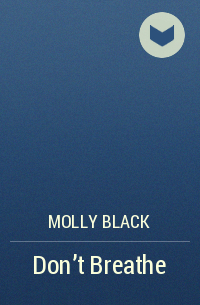 Molly Black - Don’t Breathe