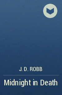 J. D. Robb - Midnight in Death