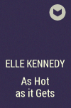 Elle Kennedy - As Hot as it Gets