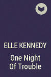 Elle Kennedy - One Night Of Trouble