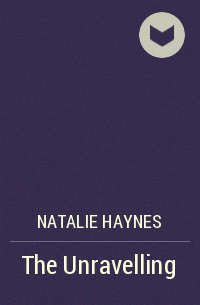 Natalie Haynes - The Unravelling