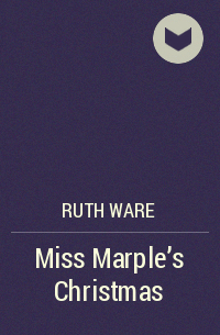 Ruth Ware - Miss Marple’s Christmas