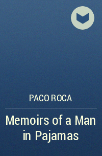Paco Roca - Memoirs of a Man in Pajamas