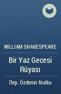 William Shakespeare - Bir Yaz Gecesi Rüyası