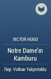 Victor Hugo - Notre Dame'ın Kamburu