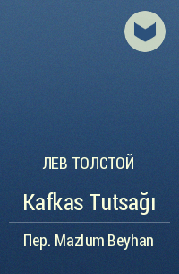 Лев Толстой - Kafkas Tutsağı