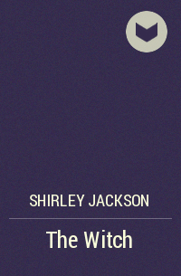 Shirley Jackson - The Witch