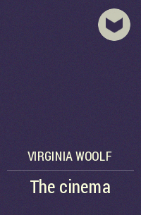 Virginia Woolf - The cinema