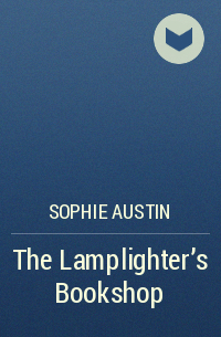 Sophie Austin - The Lamplighter's Bookshop