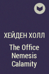 Хейден Холл - The Office Nemesis Calamity