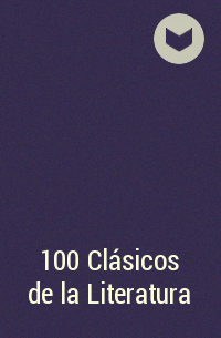  - 100 Clásicos de la Literatura
