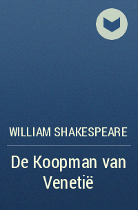 William Shakespeare - De Koopman van Venetië