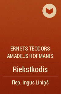 Ernsts Teodors Amadejs Hofmanis - Riekstkodis