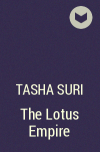Tasha Suri - The Lotus Empire