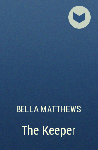 Bella Matthews - The Keeper