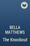 Bella Matthews - The Knockout