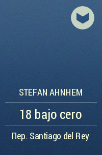 Stefan Ahnhem - 18 bajo cero